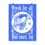 Bread and Roses Poster - White on Blue